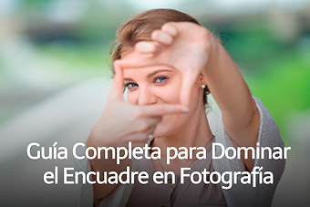guía completa del encuadre en fotografía